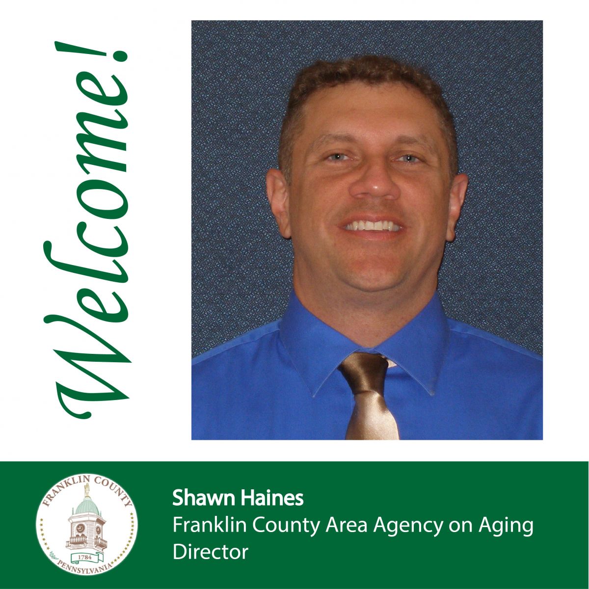 Welcome Shawn Haines Franklin County Area Agency on Aging Director