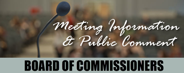 Commissioners Meeting Information and Public Comment